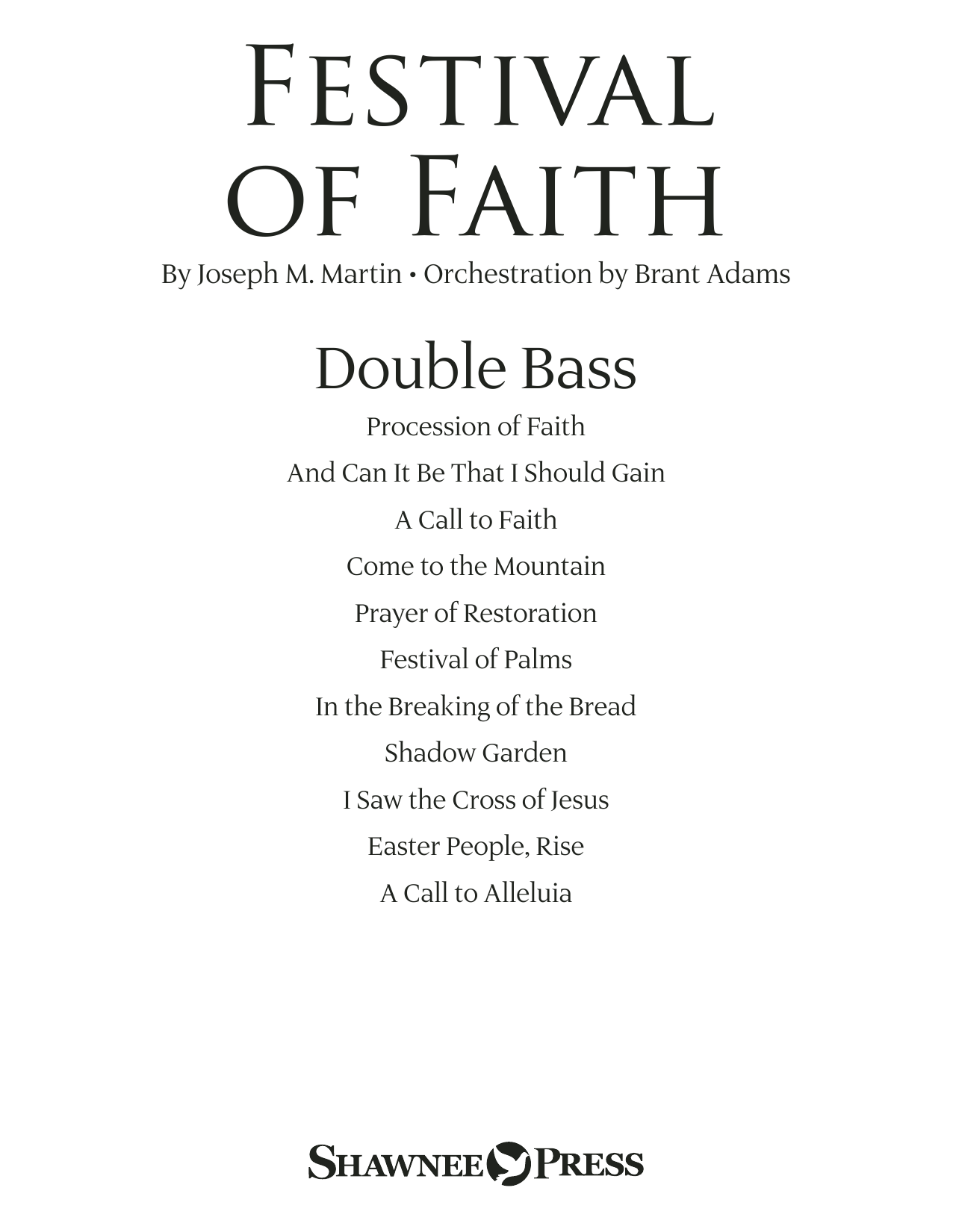 Learn to play Joseph M. Martin Festival of Faith - Double Bass sheet music for Choir Instrumental Pak in minutes. Joseph M. Martin Festival of Faith - Double Bass sheet music preview music notes and score for Choir Instrumental Pak including 23 page(s)