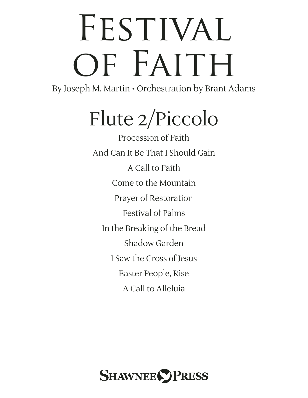 Learn to play Joseph M. Martin Festival of Faith - Flute 2 (Piccolo) sheet music for Choir Instrumental Pak in minutes. Joseph M. Martin Festival of Faith - Flute 2 (Piccolo) sheet music preview music notes and score for Choir Instrumental Pak including 22 page(s)