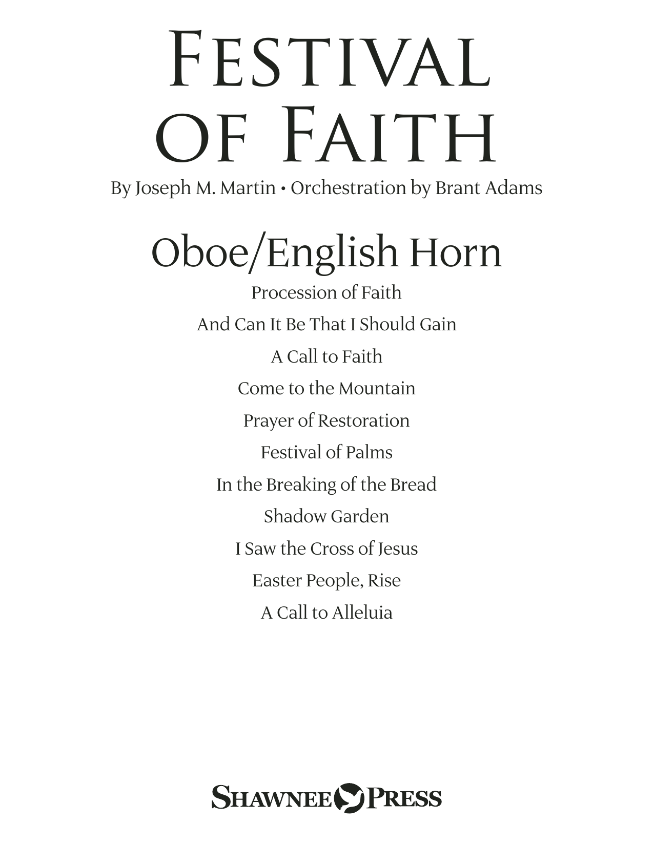 Learn to play Joseph M. Martin Festival of Faith - Oboe/English Horn sheet music for Choir Instrumental Pak in minutes. Joseph M. Martin Festival of Faith - Oboe/English Horn sheet music preview music notes and score for Choir Instrumental Pak including 20 page(s)