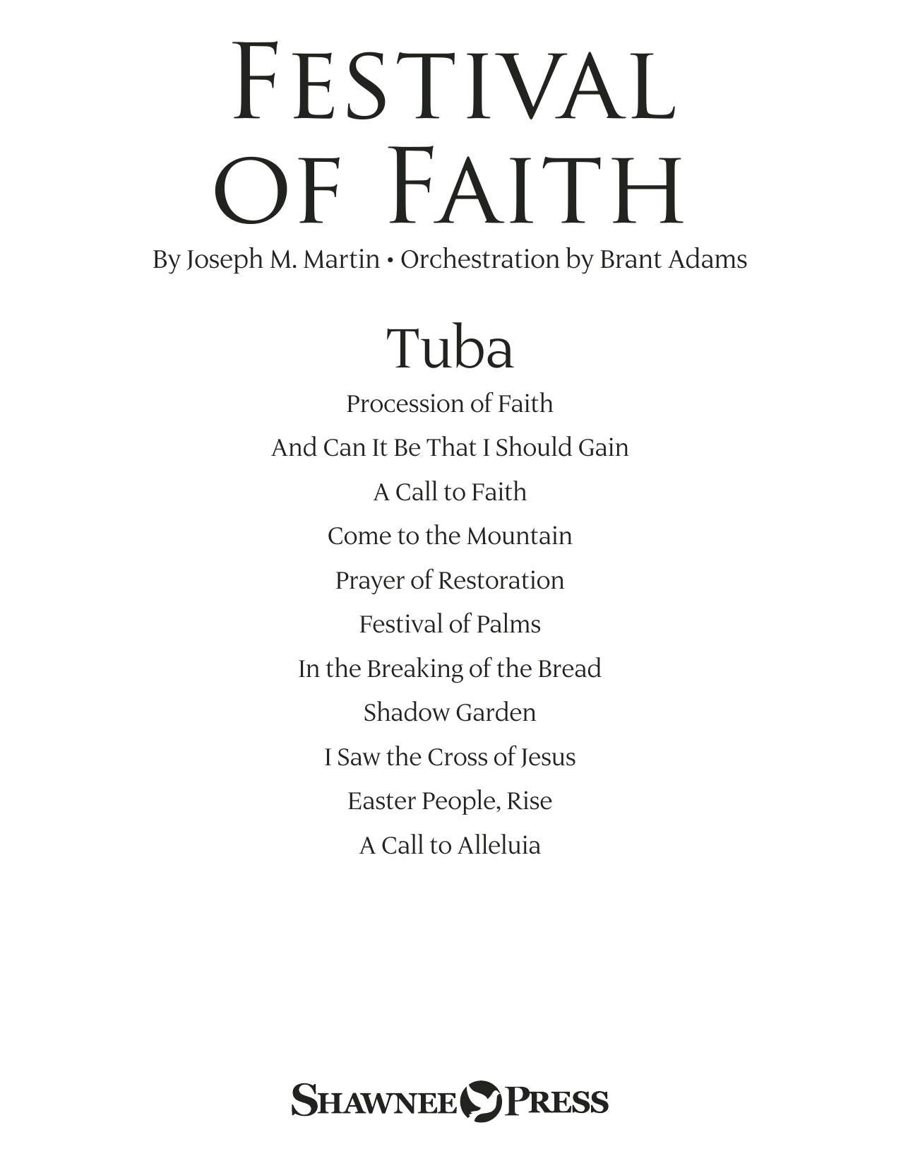 Learn to play Joseph M. Martin Festival of Faith - Tuba sheet music for Choir Instrumental Pak in minutes. Joseph M. Martin Festival of Faith - Tuba sheet music preview music notes and score for Choir Instrumental Pak including 14 page(s)