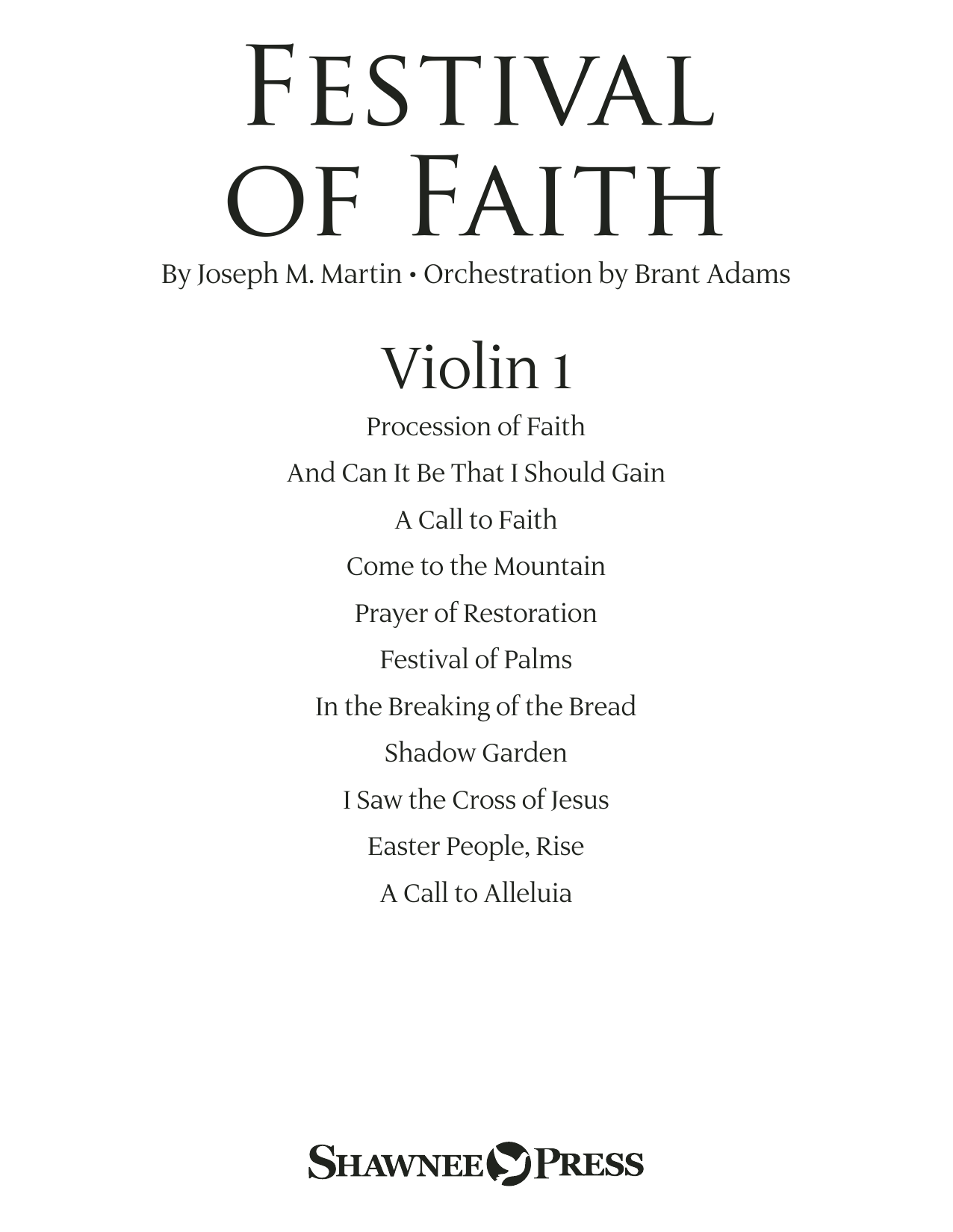 Learn to play Joseph M. Martin Festival of Faith - Violin 1 sheet music for Choir Instrumental Pak in minutes. Joseph M. Martin Festival of Faith - Violin 1 sheet music preview music notes and score for Choir Instrumental Pak including 28 page(s)