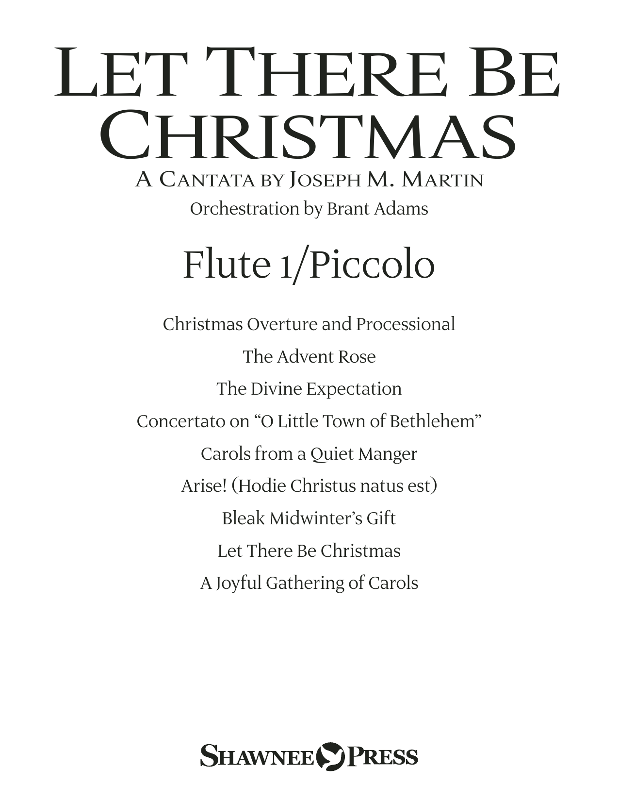 Learn to play Joseph M. Martin Let There Be Christmas Orchestration - Flute 1 (Piccolo) sheet music for Choir Instrumental Pak in minutes. Joseph M. Martin Let There Be Christmas Orchestration - Flute 1 (Piccolo) sheet music preview music notes and score for Choir Instrumental Pak including 24 page(s)