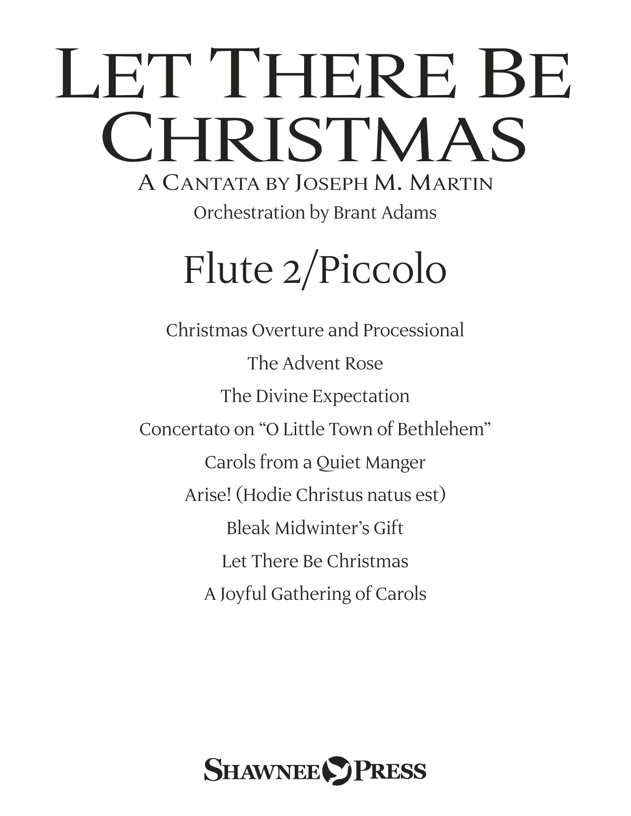 Learn to play Joseph M. Martin Let There Be Christmas Orchestration - Flute 2 (Piccolo) sheet music for Choir Instrumental Pak in minutes. Joseph M. Martin Let There Be Christmas Orchestration - Flute 2 (Piccolo) sheet music preview music notes and score for Choir Instrumental Pak including 22 page(s)
