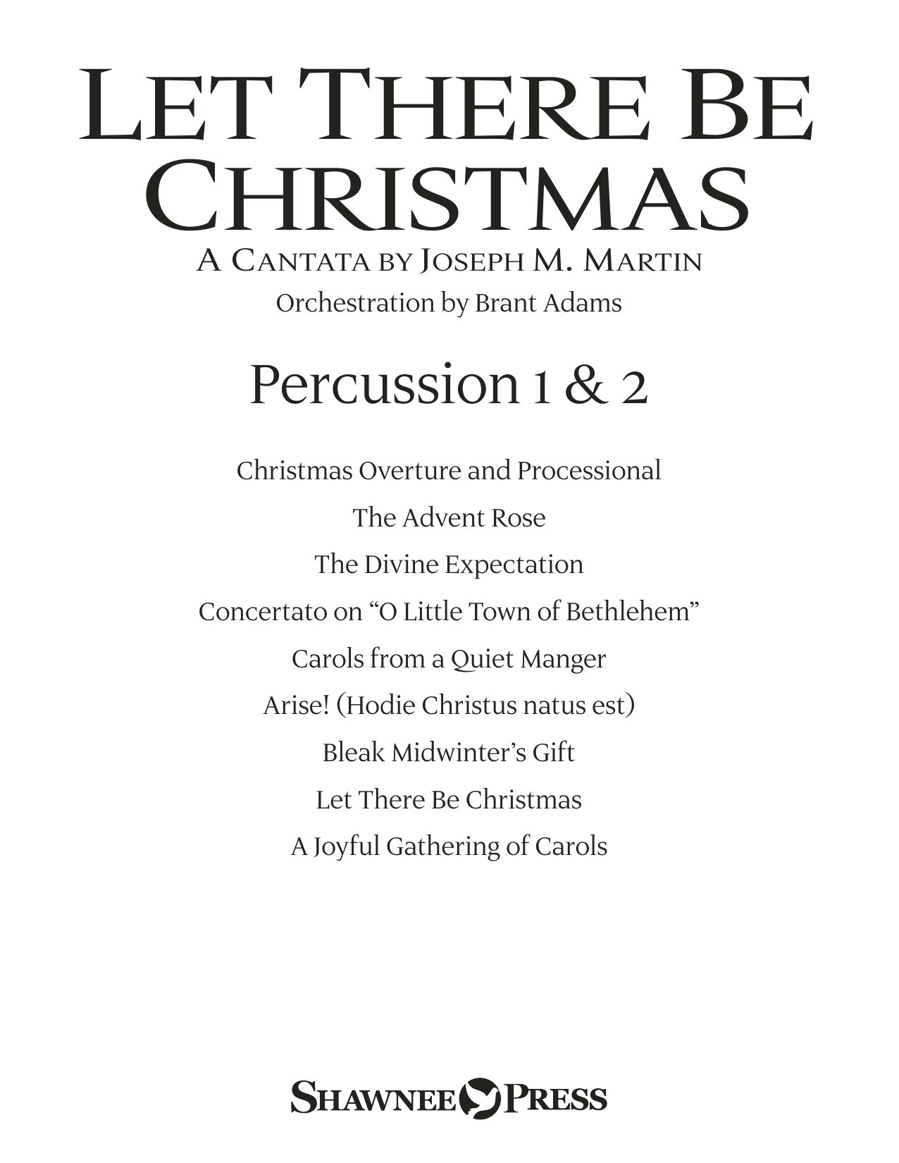 Learn to play Joseph M. Martin Let There Be Christmas Orchestration - Percussion 1 & 2 sheet music for Choir Instrumental Pak in minutes. Joseph M. Martin Let There Be Christmas Orchestration - Percussion 1 & 2 sheet music preview music notes and score for Choir Instrumental Pak including 26 page(s)
