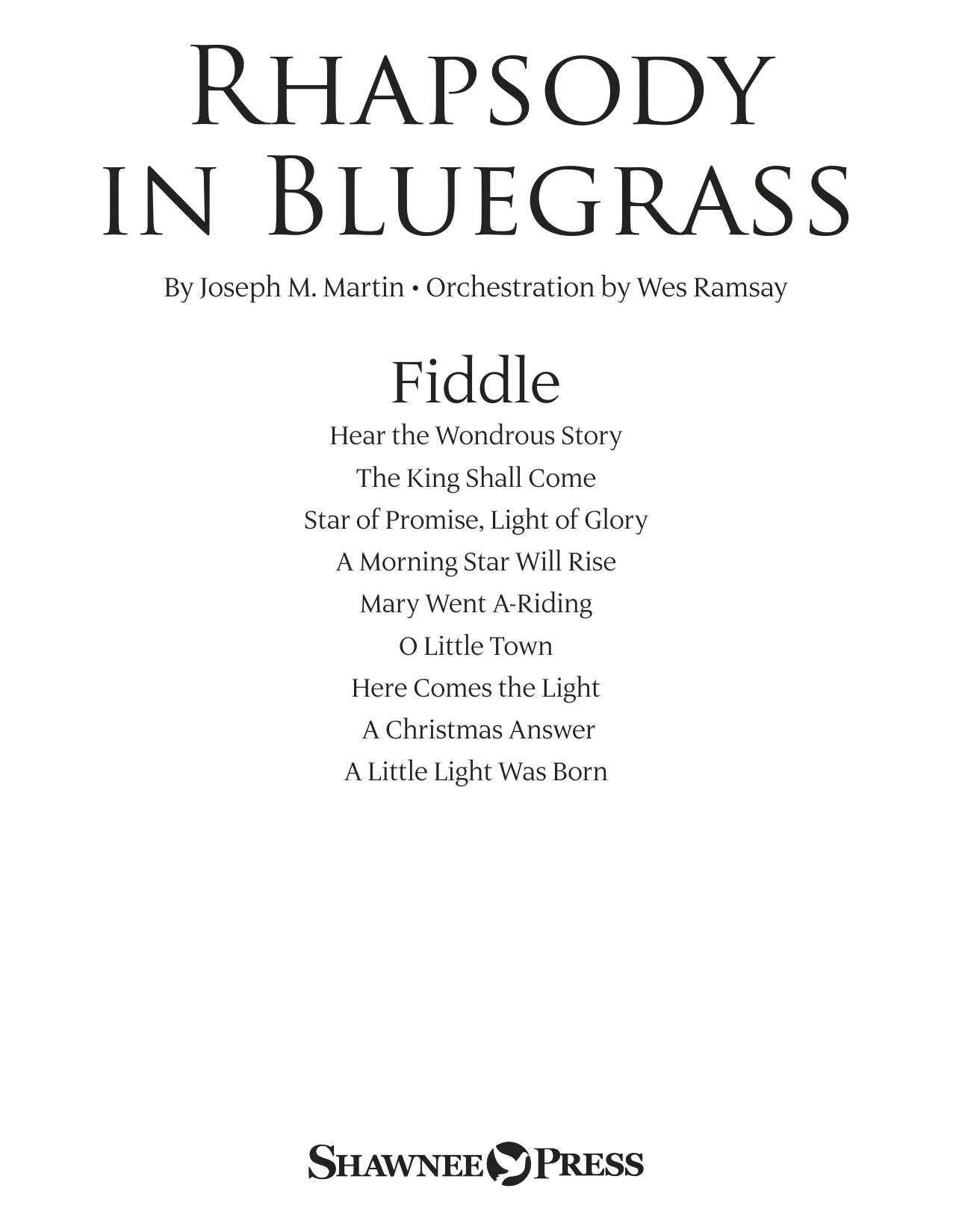 Learn to play Joseph M. Martin Rhapsody in Bluegrass - Fiddle sheet music for Choir Instrumental Pak in minutes. Joseph M. Martin Rhapsody in Bluegrass - Fiddle sheet music preview music notes and score for Choir Instrumental Pak including 28 page(s)