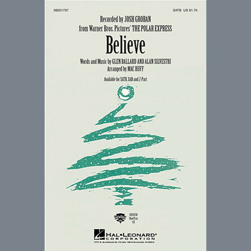 Download or print Josh Groban Believe (from The Polar Express) (arr. Mac Huff) Sheet Music Printable PDF 11-page score for Pop / arranged 2-Part Choir SKU: 30354.