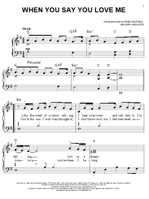 Learn to play Josh Groban When You Say You Love Me sheet music for Easy Piano in minutes. Josh Groban When You Say You Love Me sheet music preview music notes and score for Easy Piano including 5 page(s)