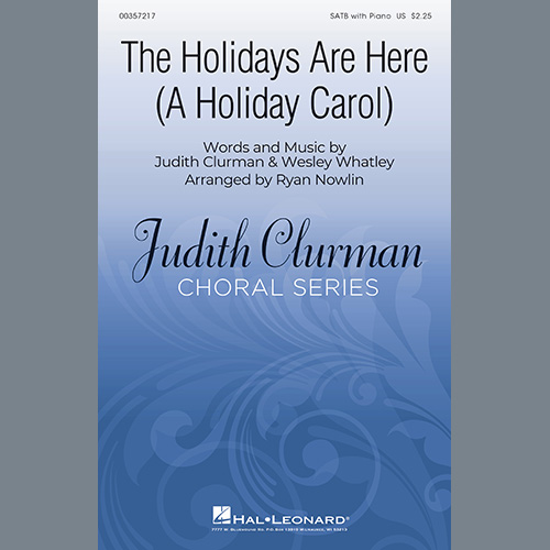 Judith Clurman & Wesley Whatley The Holidays Are Here (A Holiday Carol) (arr. Ryan Nowlin) profile picture