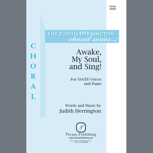 Download or print Judith Herrington Awake, My Soul, and Sing! Sheet Music Printable PDF 10-page score for Concert / arranged SSATB Choir SKU: 1200038.