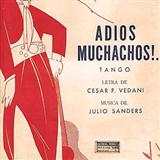 Download or print Julio Cesar Sanders Adios Muchachos (Farewell Boys) Sheet Music Printable PDF 4-page score for World / arranged Piano, Vocal & Guitar (Right-Hand Melody) SKU: 87474