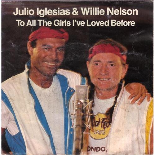 Julio Iglesias & Willie Nelson To All The Girls I've Loved Before profile picture
