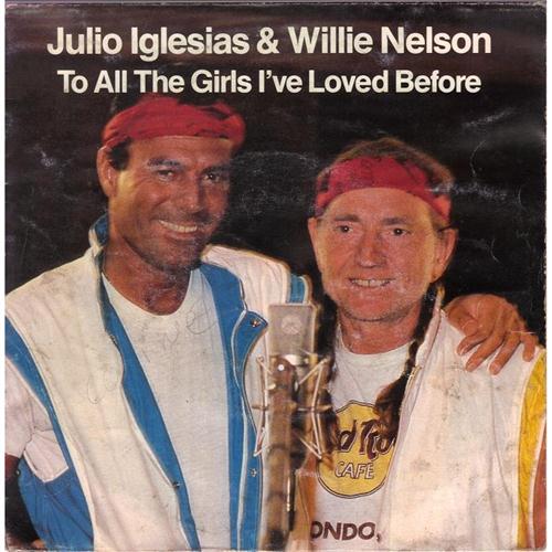 Julio Iglesias & Willie Nelson To All The Girls I've Loved Before pictures Julio Iglesias & Willie Nelson To All The Girls I've Loved Before profile picture