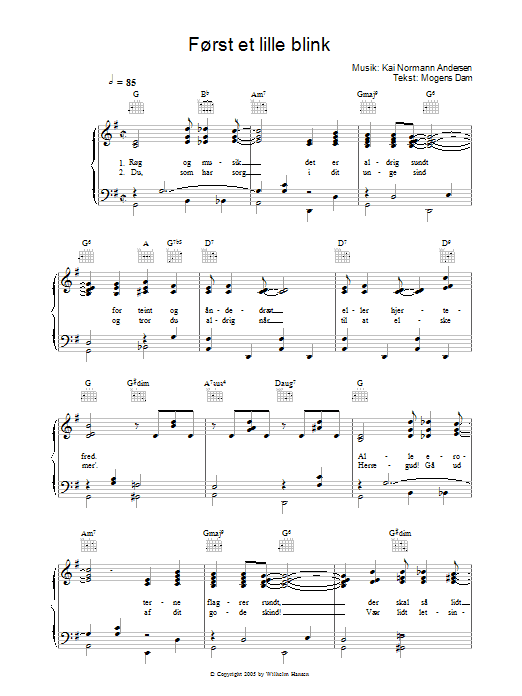 Learn to play Kai Normann Andersen Først Et Lille Blink sheet music for Piano, Vocal & Guitar (Right-Hand Melody) in minutes. Kai Normann Andersen Først Et Lille Blink sheet music preview music notes and score for Piano, Vocal & Guitar (Right-Hand Melody) including 4 page(s)