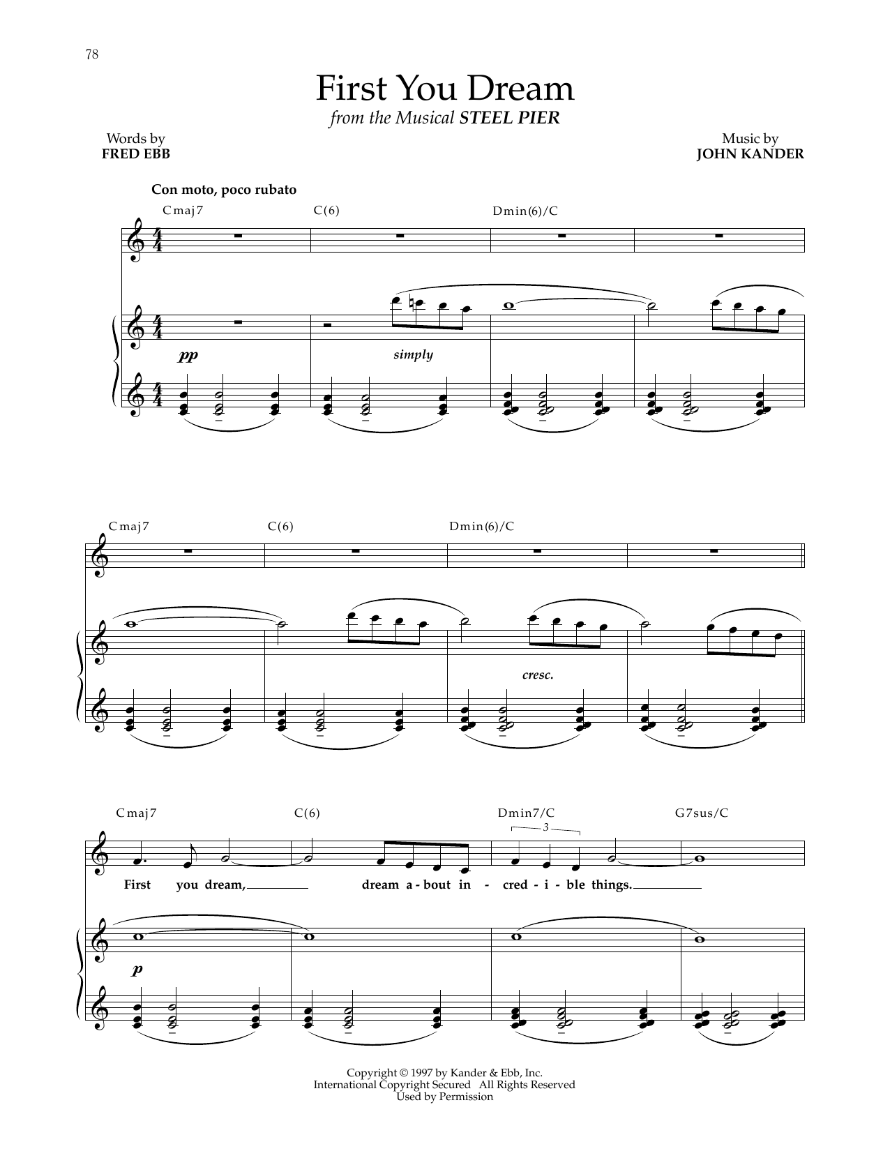Learn to play Kander & Ebb First You Dream (from Steel Pier) sheet music for Piano & Vocal in minutes. Kander & Ebb First You Dream (from Steel Pier) sheet music preview music notes and score for Piano & Vocal including 10 page(s)