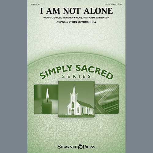 Karen Crane and Sandy Wilkinson I Am Not Alone (arr. Roger Thornhill) profile picture