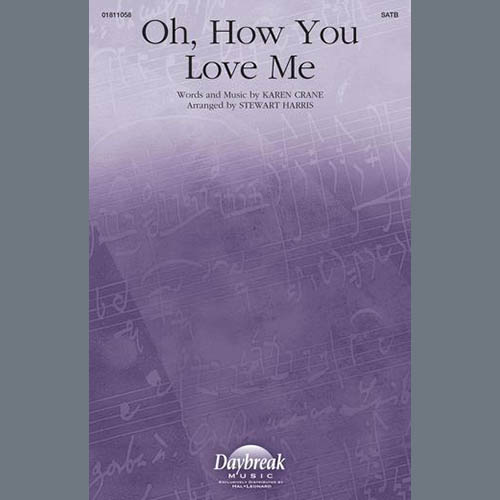 Karen Crane Oh, How You Love Me (arr. Stewart Harris) profile picture
