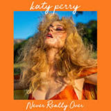Download or print Katy Perry Never Really Over Sheet Music Printable PDF 10-page score for Pop / arranged Piano, Vocal & Guitar (Right-Hand Melody) SKU: 415335