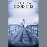 Download or print Keith Christopher Oh, How Good It Is Sheet Music Printable PDF 10-page score for Religious / arranged SATB SKU: 254711