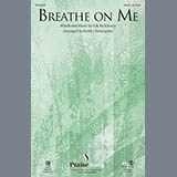 Download or print B.B. McKinney Breathe On Me (arr. Keith Christopher) Sheet Music Printable PDF 10-page score for Hymn / arranged SATB SKU: 166614