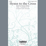 Download or print Keith Christopher Hymn To The Cross Sheet Music Printable PDF 7-page score for Concert / arranged SATB SKU: 92821