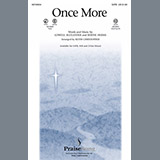 Download or print Keith Christopher Once More Sheet Music Printable PDF 7-page score for Concert / arranged SAB SKU: 97973