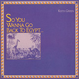 Download or print Keith Green So You Wanna Go Back To Egypt Sheet Music Printable PDF 4-page score for Religious / arranged Piano, Vocal & Guitar (Right-Hand Melody) SKU: 23089
