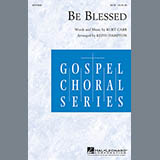 Download or print Keith Hampton Be Blessed Sheet Music Printable PDF 14-page score for Religious / arranged SATB SKU: 86838