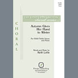 Download or print Keith Loftis Autumn Gives Her Hand to Winter Sheet Music Printable PDF 10-page score for Concert / arranged SATB Choir SKU: 1319412