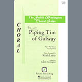 Download or print Keith Loftis Piping Tim of Galway Sheet Music Printable PDF 10-page score for Celtic / arranged 2-Part Choir SKU: 423678