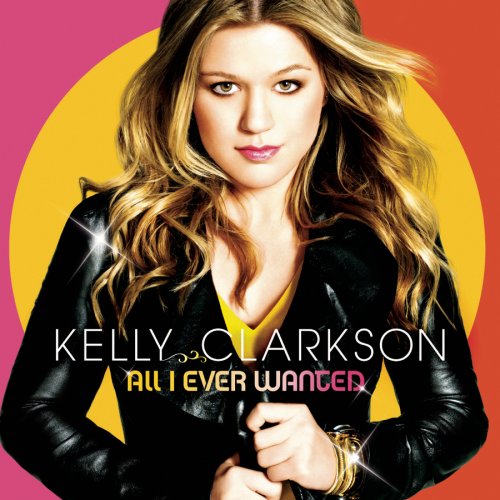 Kelly Clarkson All I Ever Wanted profile picture