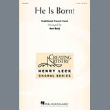 Download or print Ken Berg He Is Born! Sheet Music Printable PDF 14-page score for Concert / arranged 2-Part Choir SKU: 176505