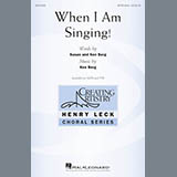 Download or print Ken Berg When I Am Singing! Sheet Music Printable PDF 22-page score for Festival / arranged TTBB SKU: 176514
