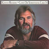 Download or print Kenny Rogers Love Or Something Like It Sheet Music Printable PDF 2-page score for Country / arranged Lyrics & Chords SKU: 162493