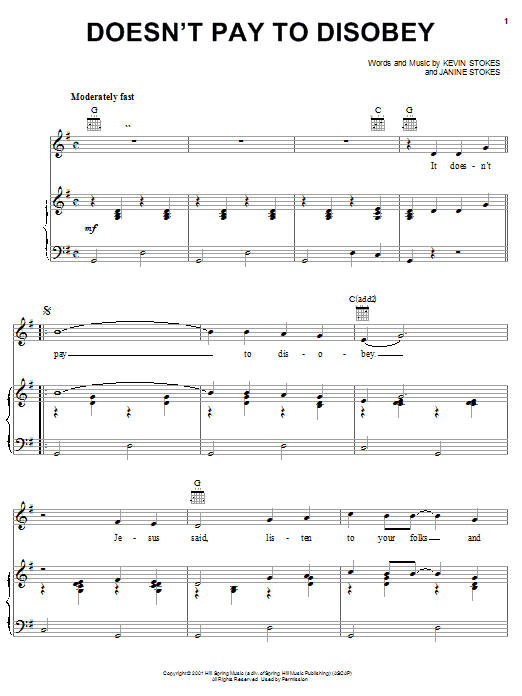 Learn to play Kevin Stokes Doesn't Pay To Disobey sheet music for Piano, Vocal & Guitar (Right-Hand Melody) in minutes. Kevin Stokes Doesn't Pay To Disobey sheet music preview music notes and score for Piano, Vocal & Guitar (Right-Hand Melody) including 5 page(s)