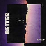 Download or print Khalid Better Sheet Music Printable PDF 6-page score for Pop / arranged Piano, Vocal & Guitar (Right-Hand Melody) SKU: 402963