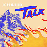 Download or print Khalid Talk Sheet Music Printable PDF 5-page score for Pop / arranged Piano, Vocal & Guitar (Right-Hand Melody) SKU: 415767