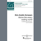 Download or print Kim André Arnesen Above The Weary Waiting World Sheet Music Printable PDF 11-page score for Christmas / arranged Choir SKU: 1722768