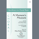 Download or print Kimberly Gail Ayers and Allan Robert Petker A Moment's Measure Sheet Music Printable PDF 11-page score for Concert / arranged SATB Choir SKU: 1200035
