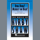 Download or print Traditional Carol Ding Dong! Merrily On High! (arr. Kirby Shaw) Sheet Music Printable PDF 1-page score for Concert / arranged SATB SKU: 96592