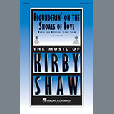 Download or print Kirby Shaw Flounderin' On The Shoals Of Love Sheet Music Printable PDF 10-page score for Country / arranged TBB SKU: 182395