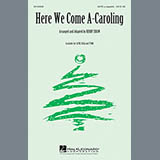 Download or print Traditional Here We Come A-Caroling (arr. Kirby Shaw) Sheet Music Printable PDF 5-page score for Winter / arranged SATB SKU: 160089