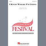 Download or print Traditional Folksong I Know Where I'm Goin' (arr. Kirby Shaw) Sheet Music Printable PDF 7-page score for Concert / arranged SSA SKU: 98213