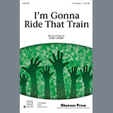 Download or print Kirby Shaw I'm Gonna Ride That Train Sheet Music Printable PDF 10-page score for Religious / arranged 2-Part Choir SKU: 78720