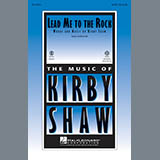 Download or print Kirby Shaw Lead Me To The Rock Sheet Music Printable PDF 4-page score for Concert / arranged SATB SKU: 97299