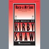 Download or print Kirby Shaw Rock-A-My Soul Sheet Music Printable PDF 10-page score for Folk / arranged SSA Choir SKU: 411768