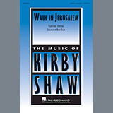 Download or print Kirby Shaw Walk In Jerusalem, Just Like John Sheet Music Printable PDF 6-page score for Folk / arranged SATB SKU: 177989