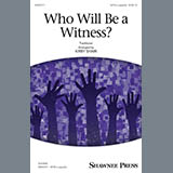 Download or print Kirby Shaw Who Will Be A Witness? Sheet Music Printable PDF 11-page score for Concert / arranged SATB Choir SKU: 410522