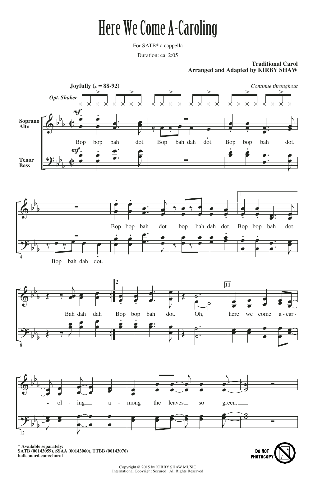 Learn to play Traditional Here We Come A-Caroling (arr. Kirby Shaw) sheet music for SSA in minutes. Traditional Here We Come A-Caroling (arr. Kirby Shaw) sheet music preview music notes and score for SSA including 5 page(s)