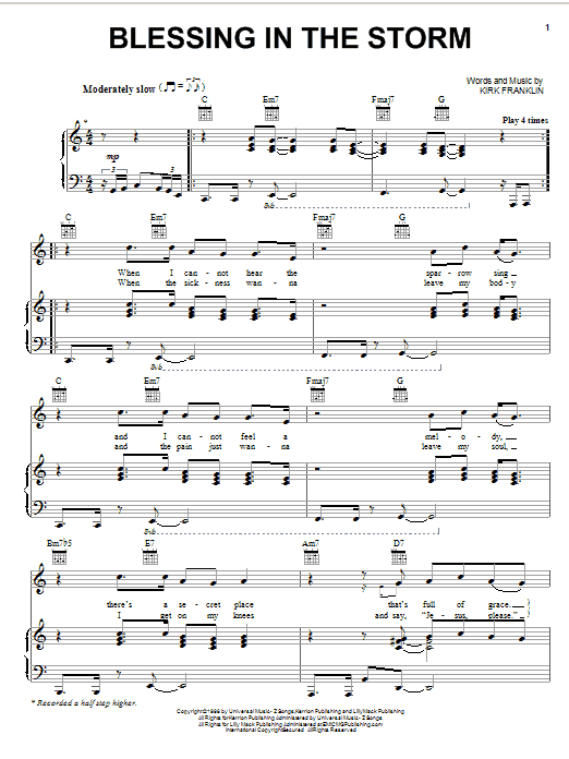 Learn to play Kirk Franklin Blessing In The Storm sheet music for Piano, Vocal & Guitar (Right-Hand Melody) in minutes. Kirk Franklin Blessing In The Storm sheet music preview music notes and score for Piano, Vocal & Guitar (Right-Hand Melody) including 5 page(s)