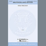 Download or print Kirke Mechem Brothers And Sisters Sheet Music Printable PDF 5-page score for A Cappella / arranged SATB SKU: 158975